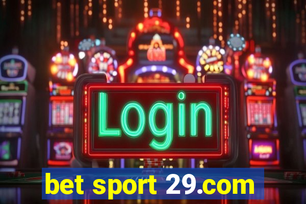 bet sport 29.com